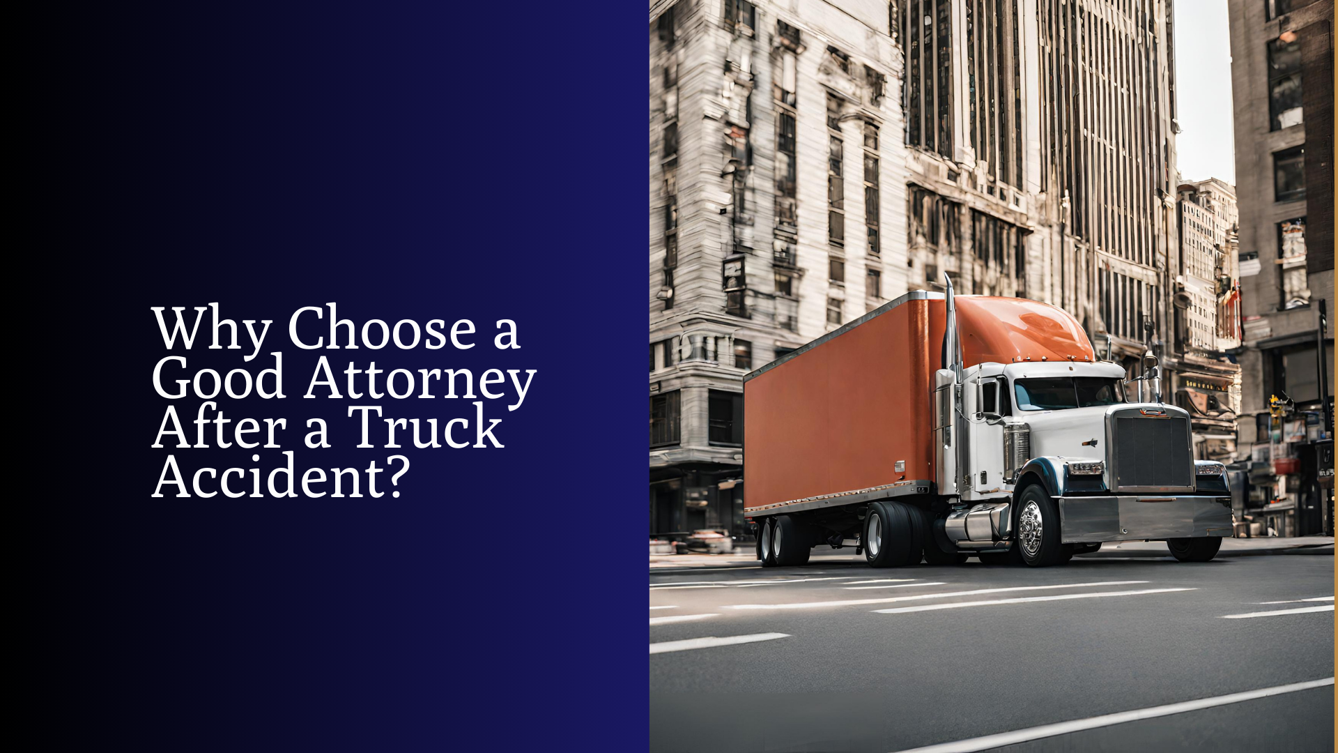 Attorney-Accident-Truck-Why-choose-a-good-Attorney