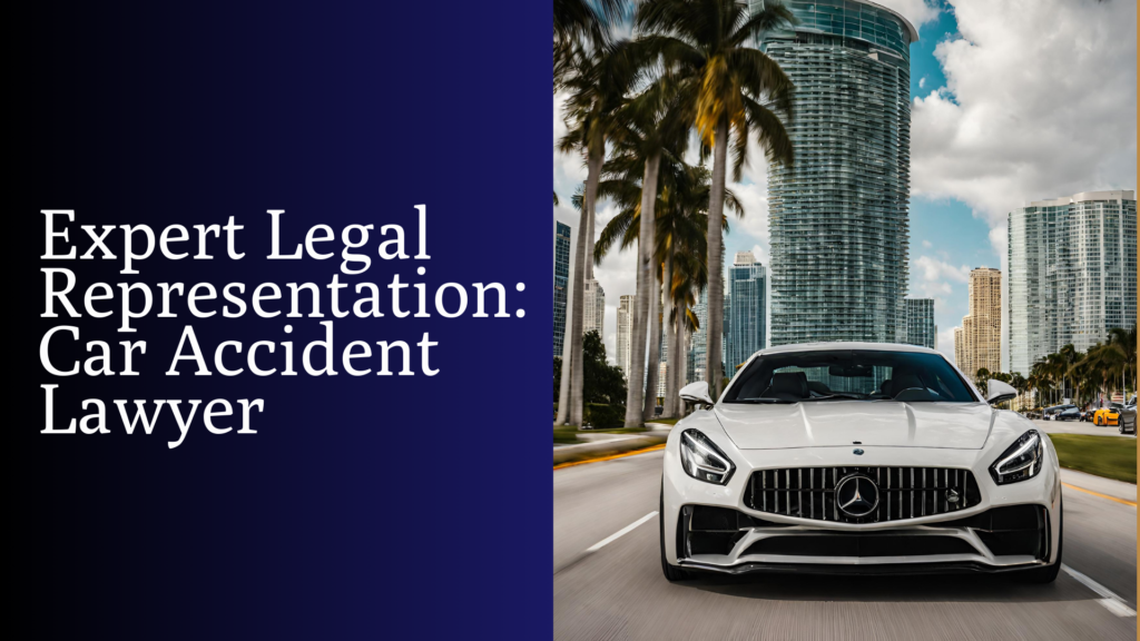 Expert Legal Representation Car Accident Lawyer