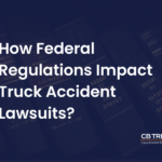 what are the federal regulations applicable to truck accidents